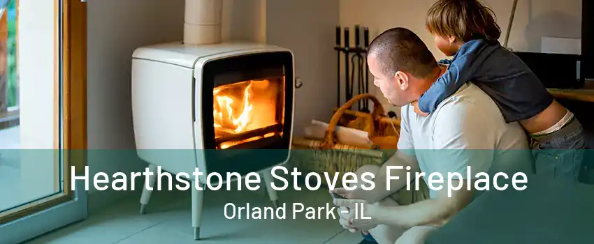 Hearthstone Stoves Fireplace Orland Park - IL