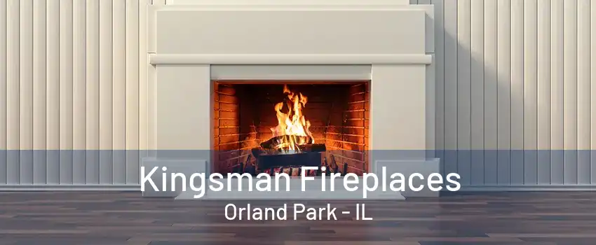 Kingsman Fireplaces Orland Park - IL