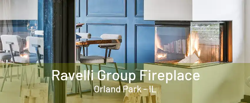 Ravelli Group Fireplace Orland Park - IL